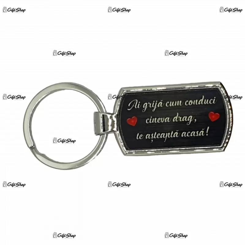 Ai grija cum conduci cineva drag te asteapta acasa, breloc din metal cu mesaj, model 2